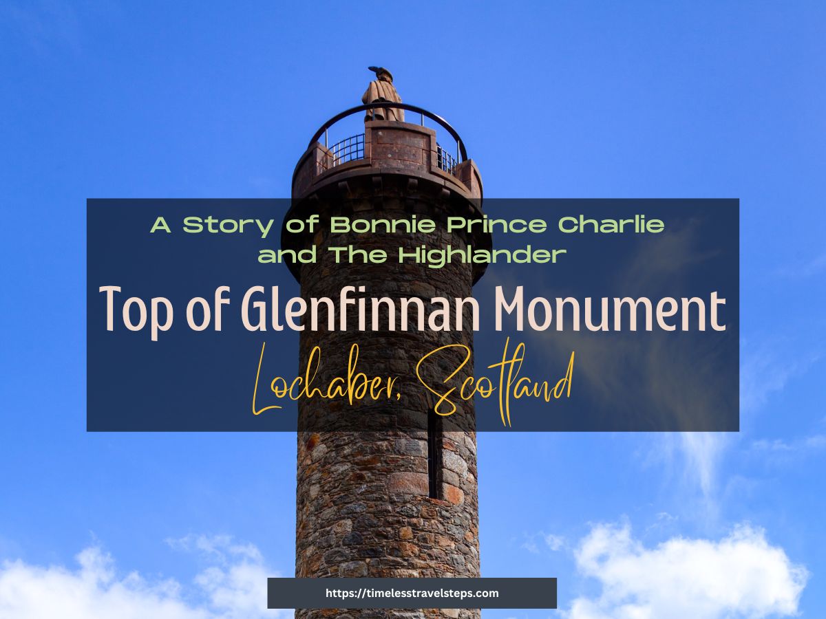 Top of Glenfinnan Monument timelesstravelsteps.com