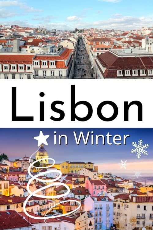 Two pictures of Lisbon in winter with graphic of snowflakes and a Christmas tree. Text reads "Lisbon in Winter" in the centre. Pinterest Pin.