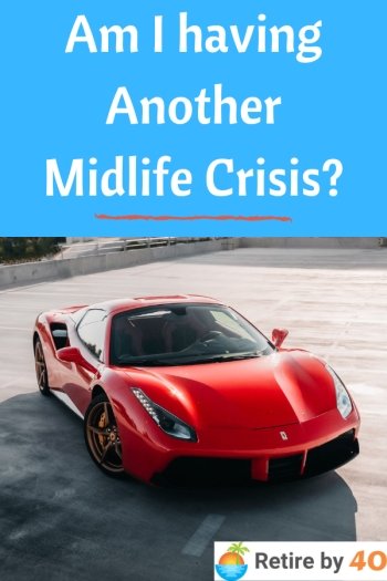 Am I Having Another Midlife Crisis?