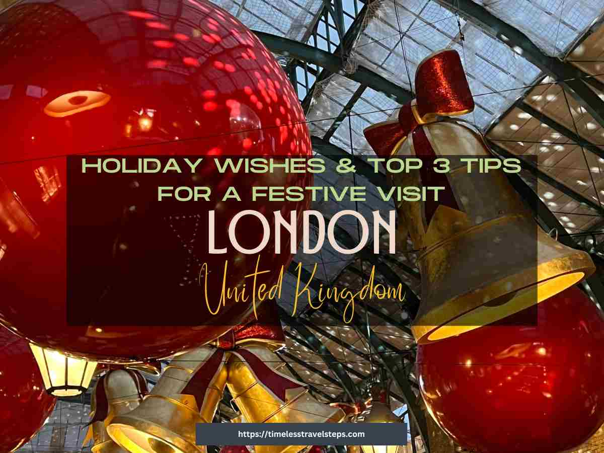 holiday wishes and tips for festive London timelesstravelsteps.com