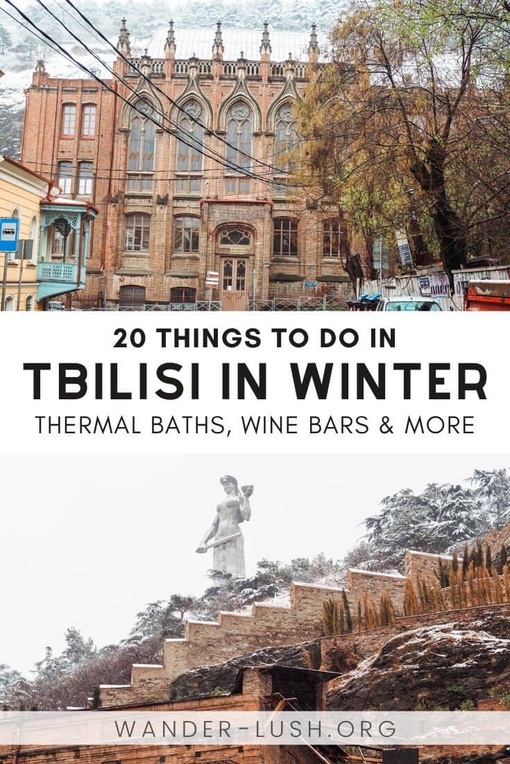 20 cosy and magical activities to do in Tbilisi in winter – including the best wine bars, museums, thermal baths, and much more.