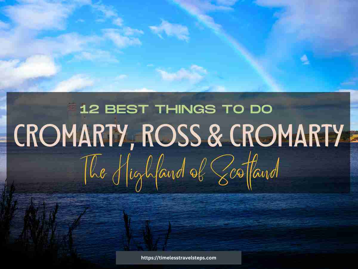 12 best things to do in Cromarty, Ross and Cromarty, Scotland 