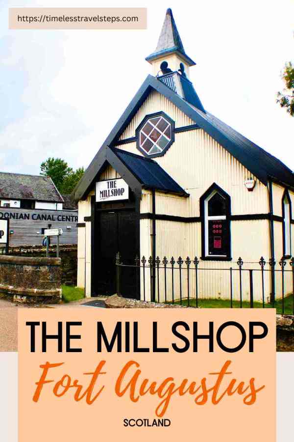 The Millshop Fort Augustus Scotland pin1 | timeless travel steps