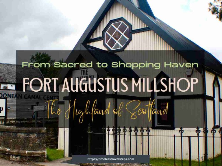 Fort Augustus Millshop, Highland: From Sacred to Shopping Haven