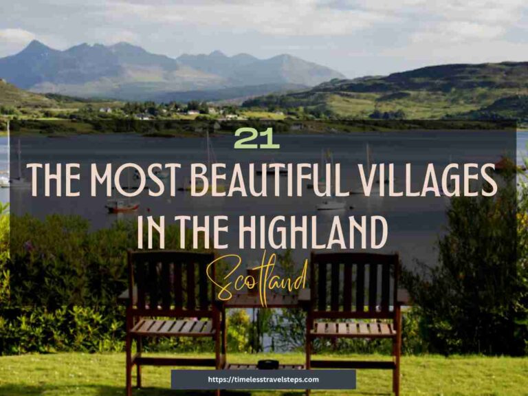Prettiest Villages in the Scottish Highland: 21 Must-Visit Locales