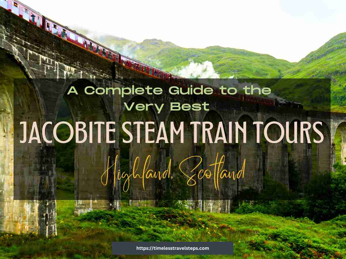 Jacobite Steam Train Tours ©timelesstravelsteps.com