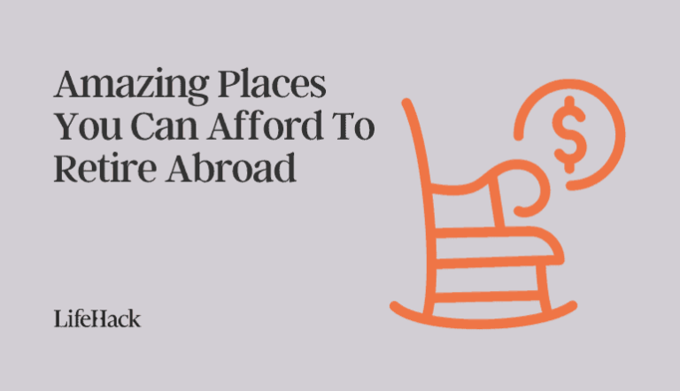 10 Amazing Places You Can Afford To Retire Abroad - LifeHack