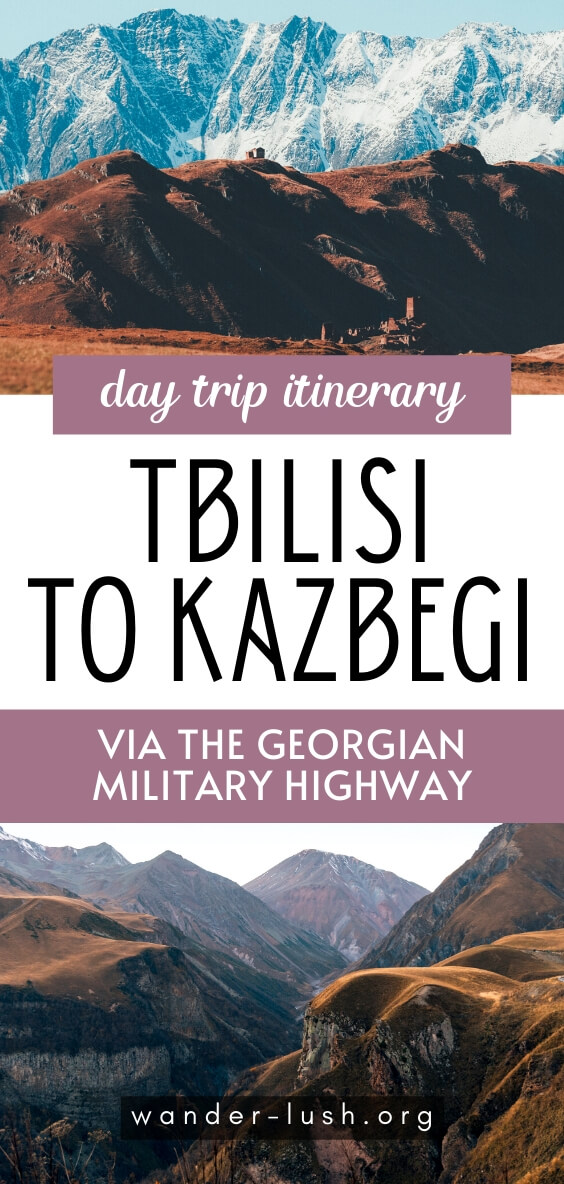 Your complete travel guide for the scenic Georgian Military Highway, including 9 points of interest to visit on a road trip from Tbilisi to Kazbegi.