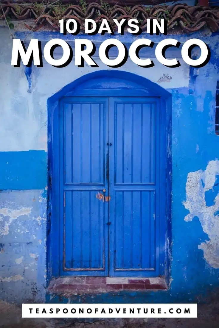 Your perfect itinerary for 10 days in Morocco: from the blue walls of Chefchaouen and the busy medinas to a night in the desert! #morocco #africa #travel #itinerary #traveltips #travelplanning #chefchaouen #marrakesh #marrakech #fes #desert