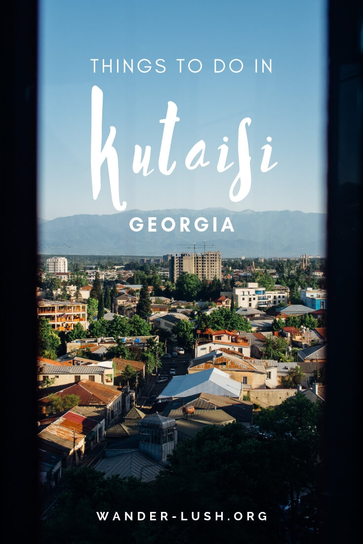 Kutaisi, Georgia | Serviced by cheap Wizz Air flights from Europe but often overlooked by tourists, Kutaisi is one of Georgia's most charming destinations. It's also a jumping-off point for Imereti—a region rich in natural beauty and historical landmarks. Here are my top things to do in Kutaisi, organised into a handy 3-day itinerary.