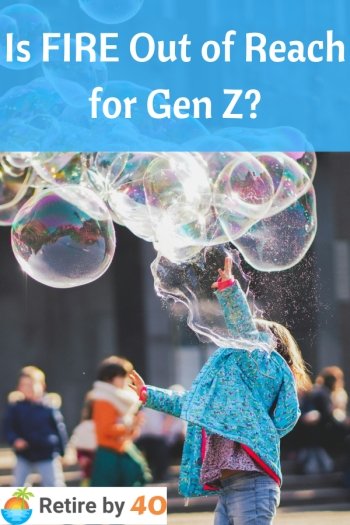 Is FIRE Out of Reach for Gen Z?