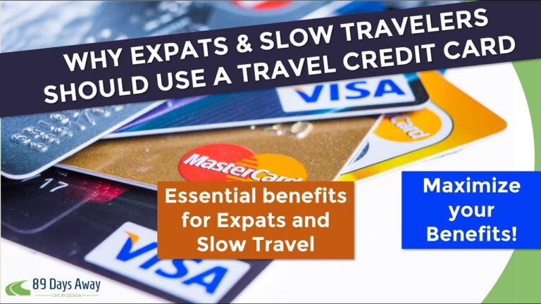 Travel Credit Cards are a MUST for Expats and Slow Travelers!