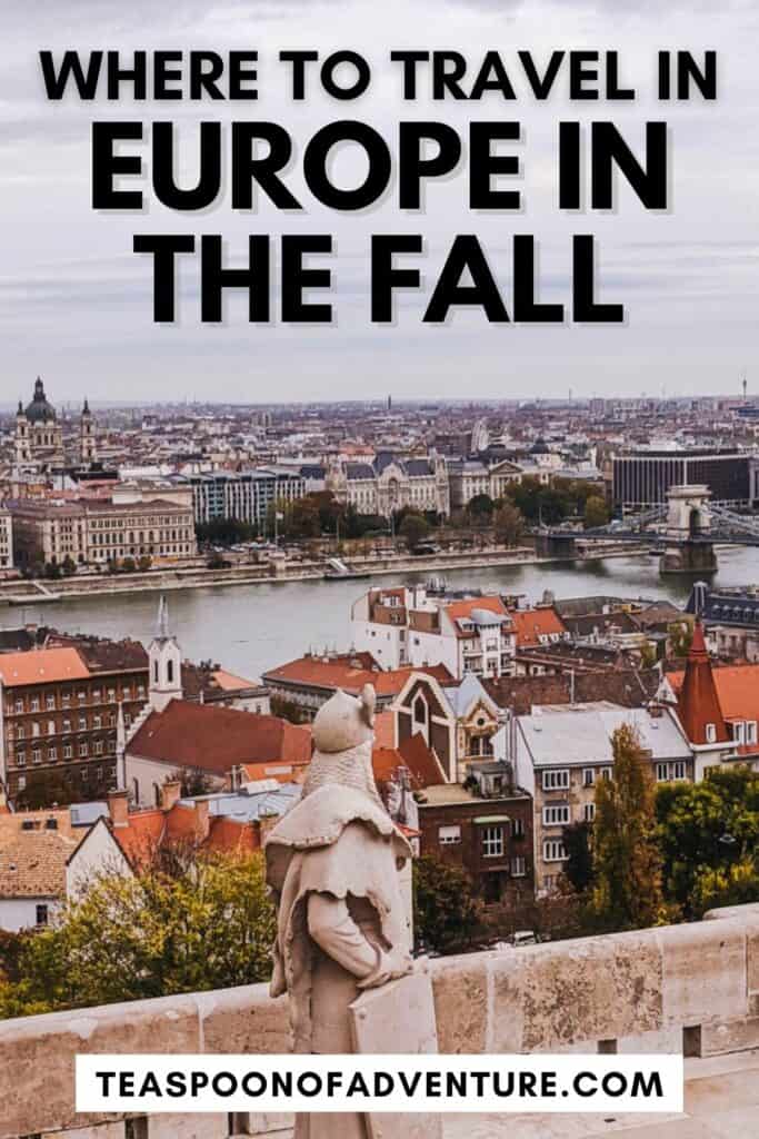 6 PLACES TO VISIT IN EUROPE THIS FALL: Planning to travel to Europe in the fall? Check out the top places that are perfect for an autumn visit! #europe #falltravel #autumn #travel #travelideas #traveltips #traveleurope #travellist #travelitinerary #europeitinerary #backpack #travelblog