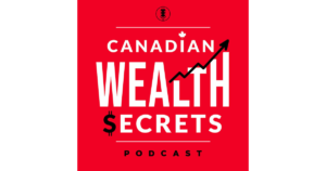 Are You On the Right Path for Financial Independence, Retire Early (FIRE)? [Secret Sauce Ep1] - Canadian Wealth Secrets | iHeart