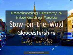 The Fascinating History of Stow-on-the-Wold + Must-Know Facts for Tourists