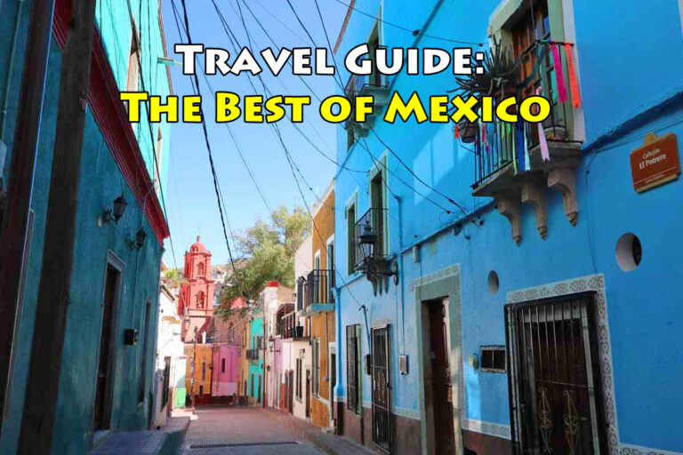 Travel Guide on What to Do and See in Mexico