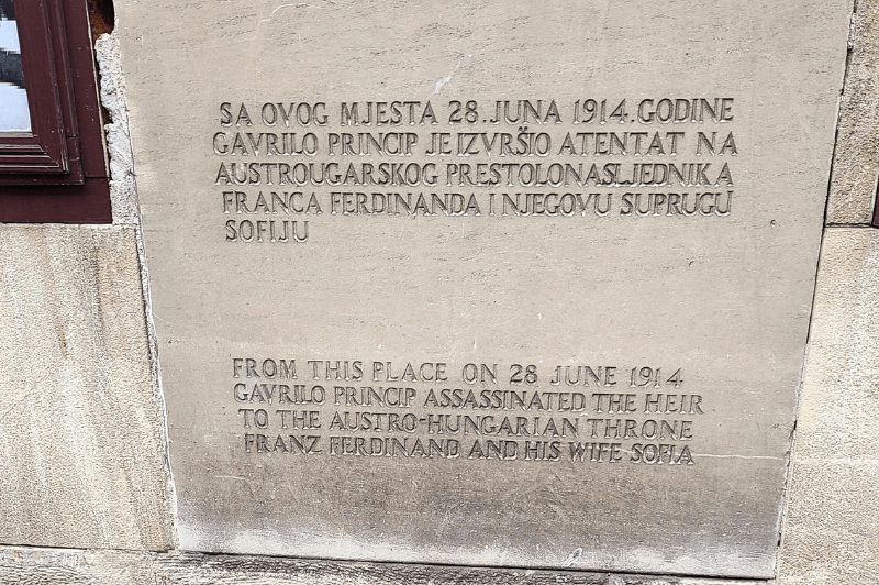 The plaque tells of the place where Franz Ferdinand was assassinated in 1914.