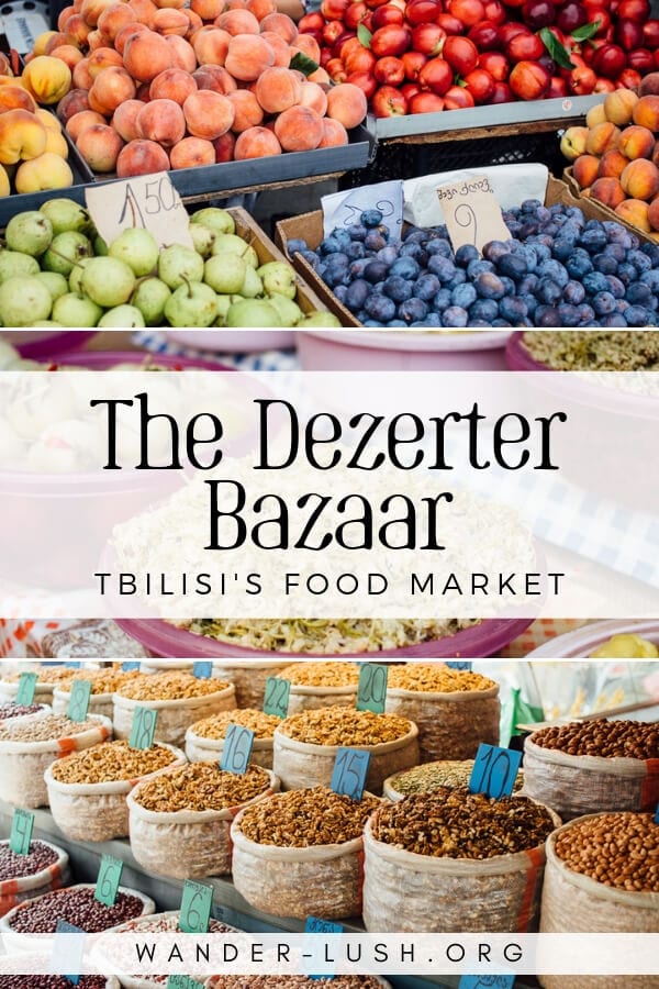 A complete guide to visiting the Dezerter Bazaar, the biggest Tbilisi market — including how to get there, and how to navigate the market.