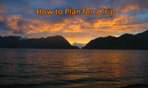 How to Plan for a Trip