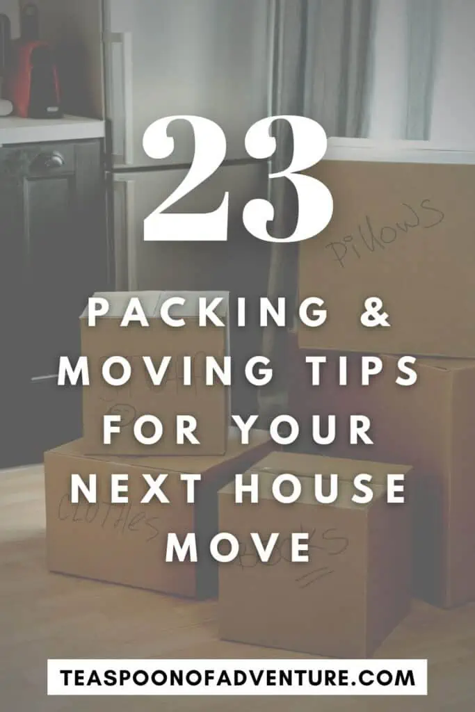 23 PACKING & MOVING TIPS to make your next house move a breeze! Learn what to pack first, how to pack clothes and shoes, and my best packing hacks!