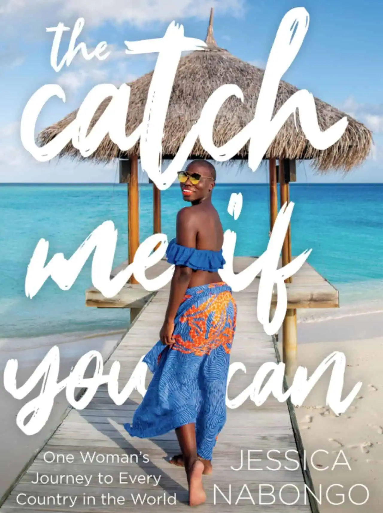 The Catch Me If You Can by Jessica Nabongo