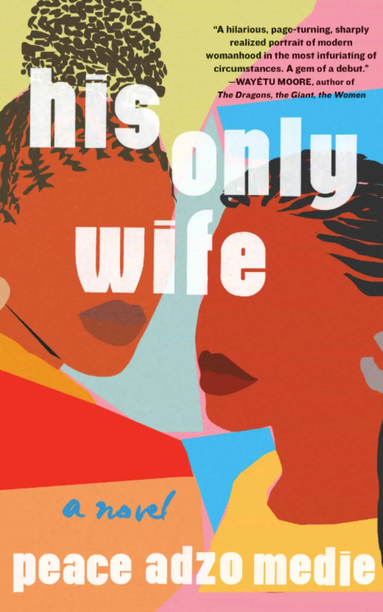 His Only Wife by Peace Adzo Medie