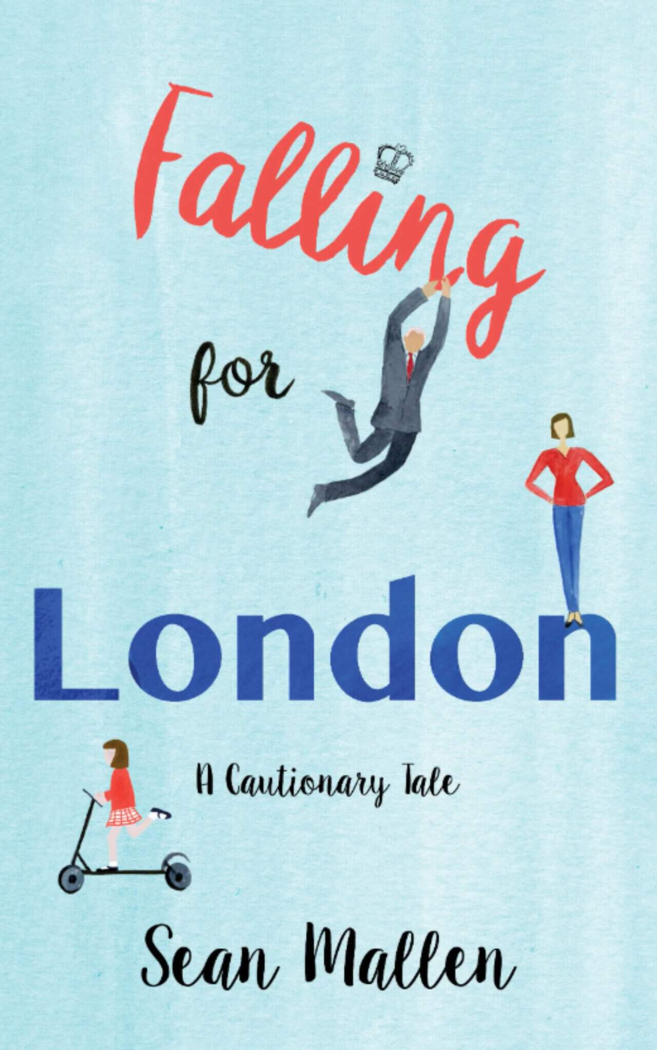 Falling for London by Sean Mallen